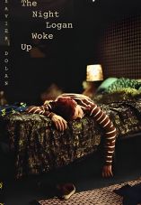 The Night Logan Woke Up