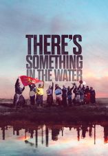 There's Something in the Water