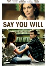 Say You Will