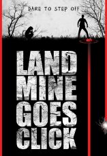 Landmine Goes Click