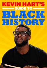 Kevin Hart's Guide to Black History