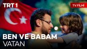 Ben ve Babam - Vatan Fragman
