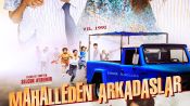 Mahalleden Arkadaslar Fragman