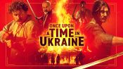 Once Upon a Time in Ukraine Fragman