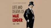Life and Deaths of Max Linder Fragman