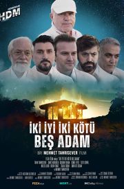 İki İyi İki Kötü Beş Adam