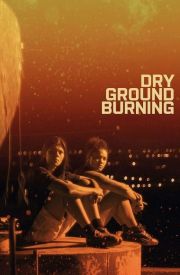Dry Ground Burning