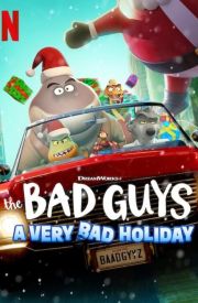 The Bad Guys: A Very Bad Holiday