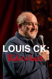 Louis C.K.: Ridiculous