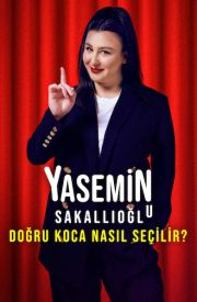 Yasemin Sakallıoğlu - Doğru Koca Nasıl Seçilir?