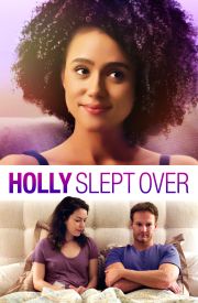 Holly Slept Over