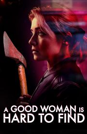 A Good Woman Is Hard to Find