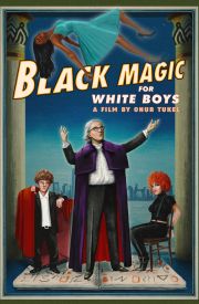 Black Magic for White Boys