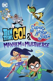 Teen Titans Go! & DC Super Hero Girls: Mayhem in the Multiverse