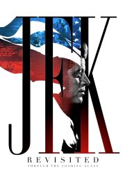 JFK Revisited: Through the Looking Glass