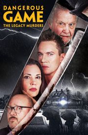 Dangerous Game: The Legacy Murders