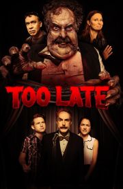Too Late