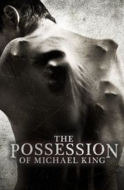 The Possession of Michael King