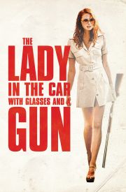 The Lady in the Car with Glasses and a Gun