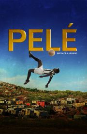 Pelé: Birth of a Legend