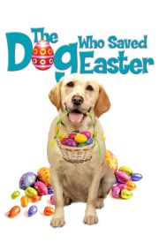 The Dog Who Saved Easter