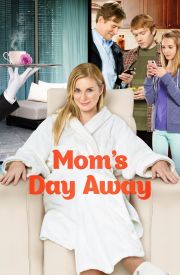 Mom's Day Away