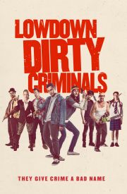 Lowdown Dirty Criminals