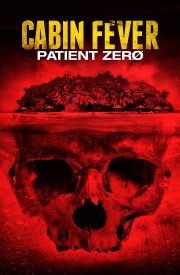 Cabin Fever: Patient Zero