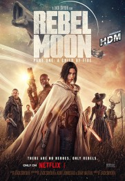 Rebel Moon: A Child of Fire - Part One