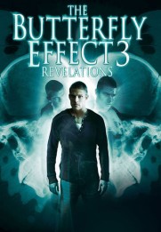 The Butterfly Effect 3: Revelations