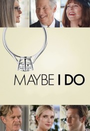 Maybe I Do