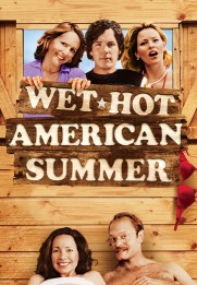 Wet Hot American Summer