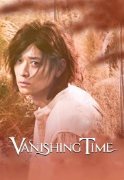 Vanishing Time: A Boy Who Returned
