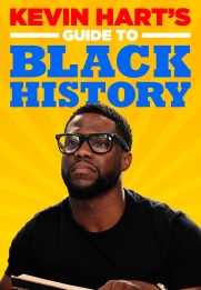 Kevin Hart's Guide to Black History