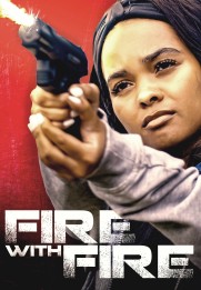 Fire with Fire