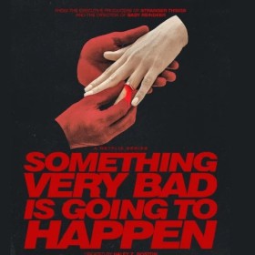 Something Very Bad Is Going to Happen
