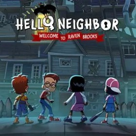 Hello Neighbor: Welcome to Raven Brooks
