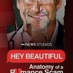 Hey Beautiful: Anatomy of a Romance Scam