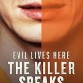Evil Lives Here: The Killer Speaks
