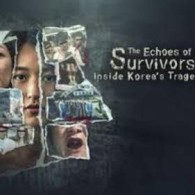 The Echoes of Survivors: Inside Korea's Tragedies