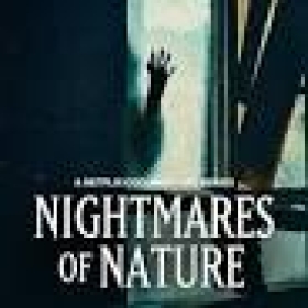 Nightmares of Nature