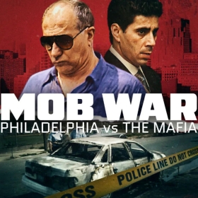 Mob War: Philadelphia vs. the Mafia