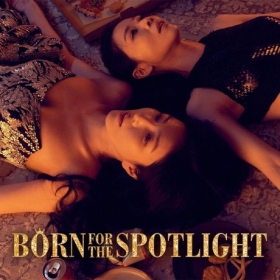 Born for the Spotlight