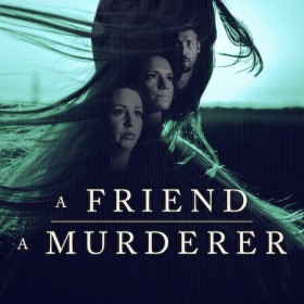 A Friend, A Murderer