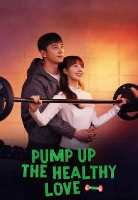 Pump Up the Healthy Love - 2025 izle