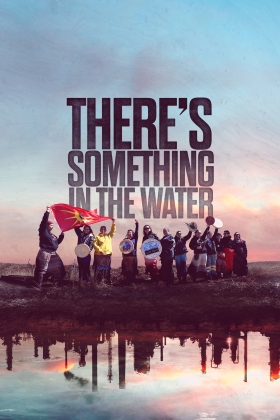 There's Something in the Water
