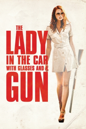 The Lady in the Car with Glasses and a Gun
