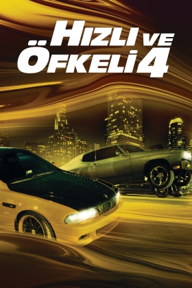 The Fast and the Furious 4 Fast & Furious