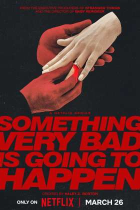 Something Very Bad Is Going to Happen