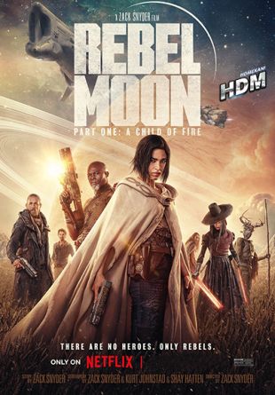 Rebel Moon: A Child of Fire - Part One